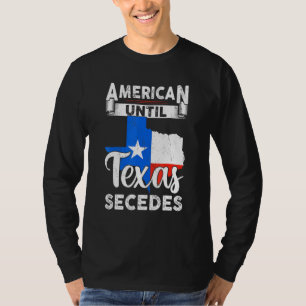 American Bis Texas Secedes US Flag 4. Juli T-Shirt