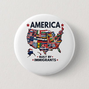 American Builed by Immigrations Patriotic American Button