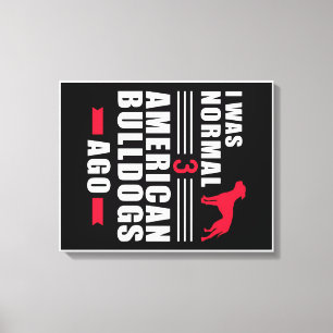 American Bulldog Wall Art Funny Quotes Gift Leinwanddruck