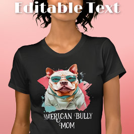 American Bully Dog Mama Sonnenbrille T-Shirt