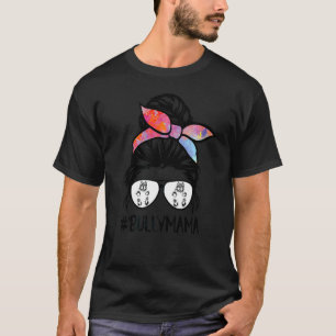 American Bully Mama Messy Bun Hair Glasses Bully M T-Shirt
