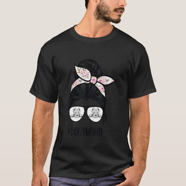 American Bully Mama Messy Bun Hair Glasses Bully M T-Shirt (Vorderseite)