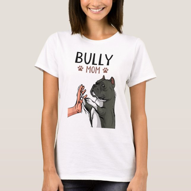 American Bully Mama Niedlich Dog Mama Funny Women T-Shirt (Vorderseite)