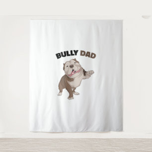 American Bully Vater Dog Eigentümer Vater Funny Me Wandteppich