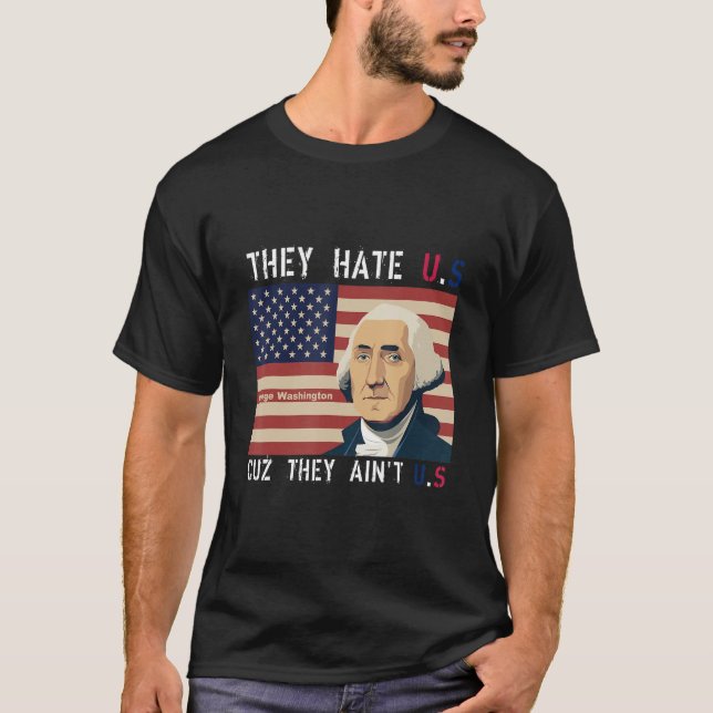 American Flag 4th of July hey Hate Us Cuz They Ain T-Shirt (Vorderseite)