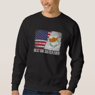 American Flag & Cyprus Flag Best Big Sister je F Sweatshirt