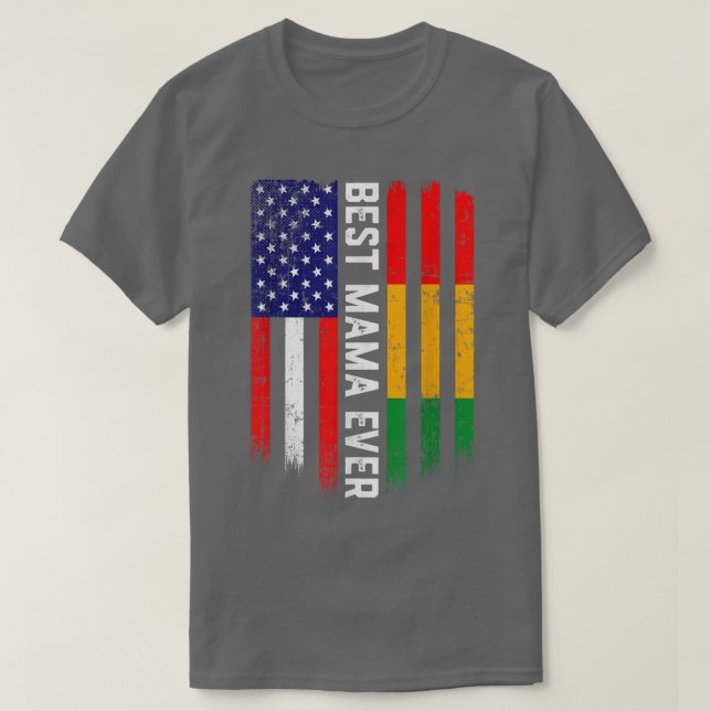 American Flag & Guinea Flag Best Mama Ever  T-Shirt (Design vorne)