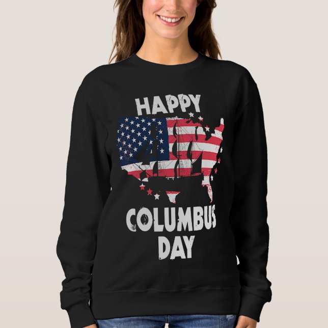 American Flag Happy Columbus Day Sweatshirt (Vorderseite)