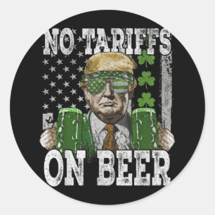 American Flag No Tarif on Beer Funny St Patricks Runder Aufkleber