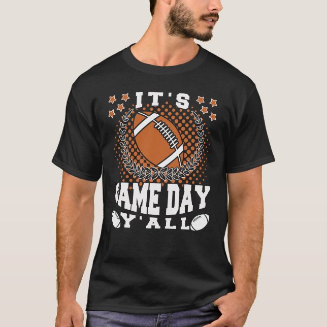 American Football It's Game Day Y'all Funny Quotes T-Shirt (Vorderseite)