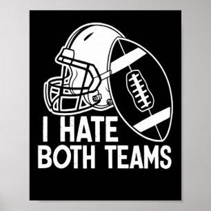 American Football Player I Hass Beide Teams Sport Poster