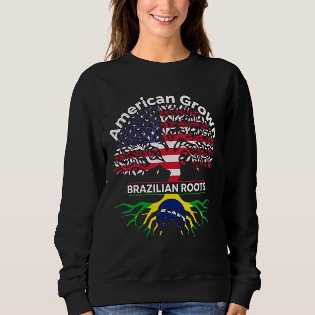American Grown Brazilian Roots American Brazilian  Sweatshirt (Vorderseite)