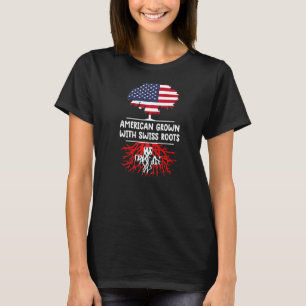 American Grown Swiss Roots Schweiz Flagge Schweiz T-Shirt