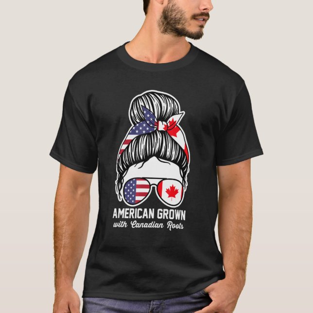 American grown with Canadian roots Canadian T-Shirt (Vorderseite)
