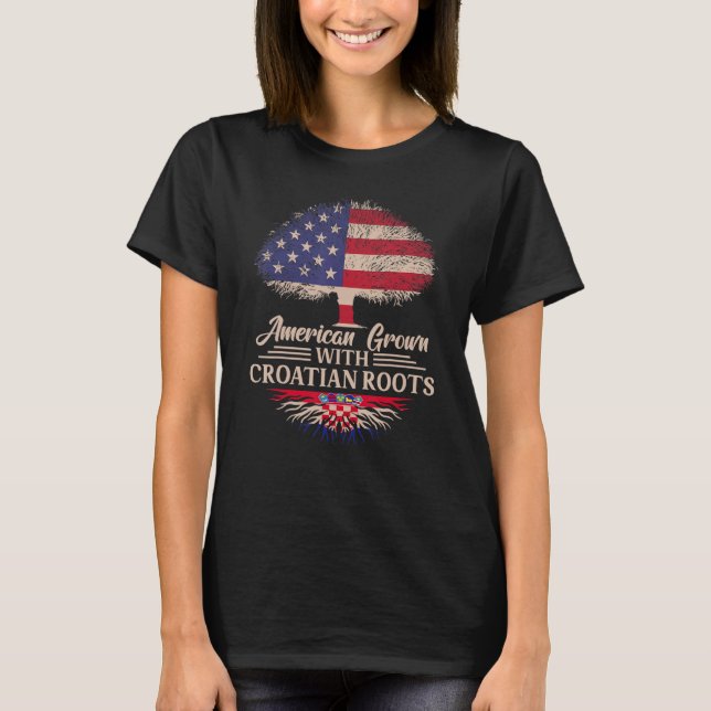 American Grown With Croatian Roots Half American F T-Shirt (Vorderseite)