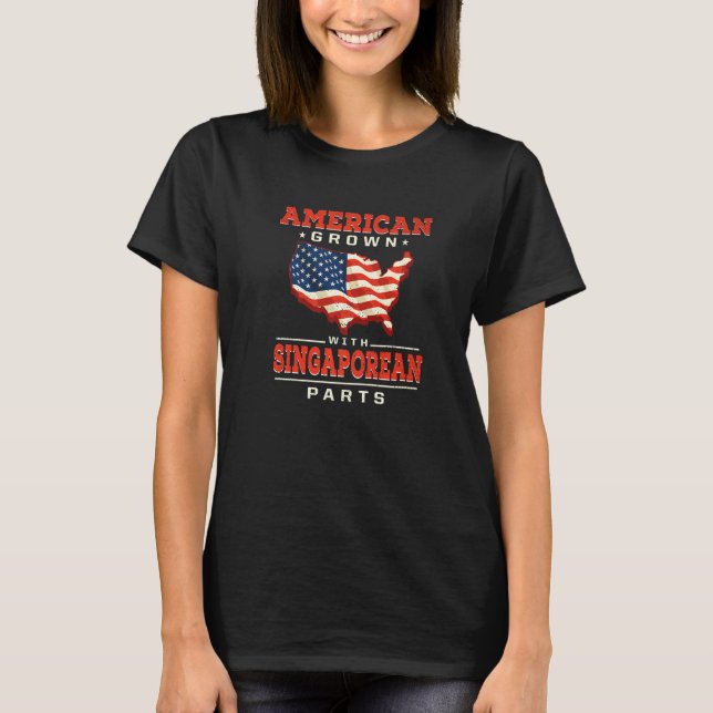 American Grown with Singaporean Parts Patriotic Si T-Shirt (Vorderseite)