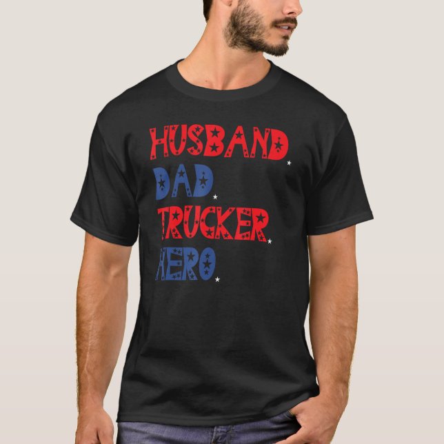 American Husband Dad Trucker Hero Father s Day T-Shirt (Vorderseite)