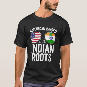 American Raise with Indian Roots USA India Flag T T-Shirt