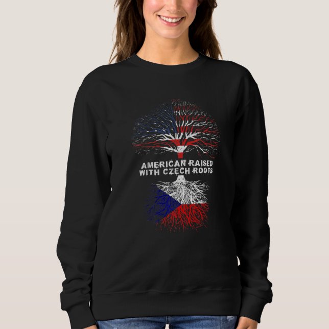 American Raised with Czech Republic Roots   Sweatshirt (Vorderseite)