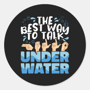 American Sign Language Die beste Art, unter Wasser Runder Aufkleber