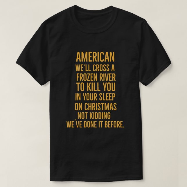 American Wir überqueren einen gefrorenen Fluss, um T-Shirt (Design vorne)