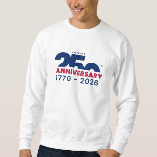 America's 250th anniversary sweatshirt