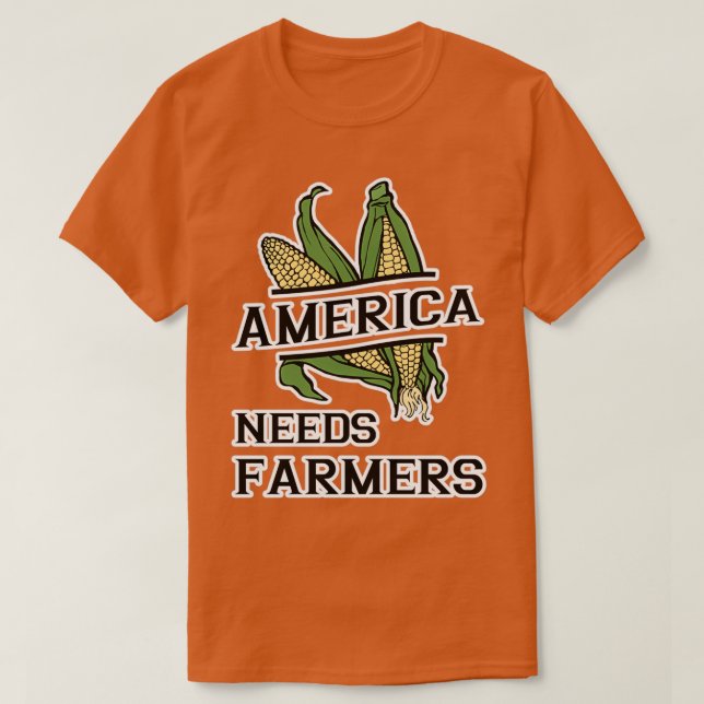Amerika braucht Bauern, die die Landwirtschaft unt T-Shirt (Design vorne)