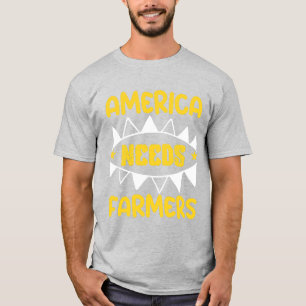 Amerika braucht Bauern T-Shirt