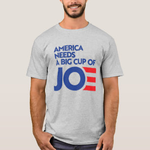 Amerika braucht einen Big Cup mit Joe T-Shirt