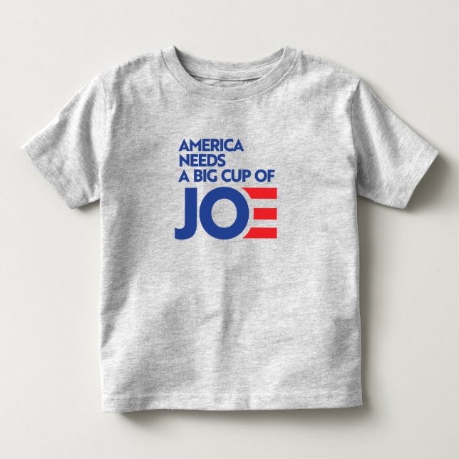 Amerika braucht einen Big Cup von Joe Kleinkind T-shirt (Vorderseite)