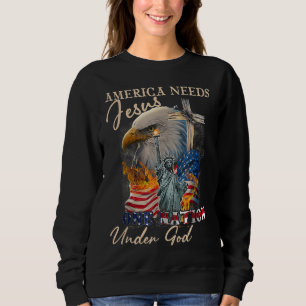 Amerika braucht Jesus eine Nation unter Gottes Adl Sweatshirt
