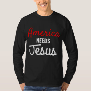 Amerika braucht Jesus Religious T-Shirt
