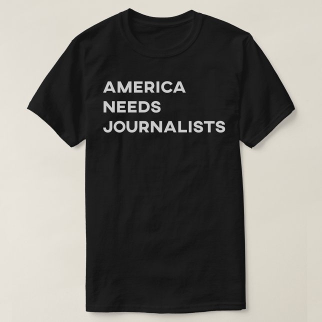 Amerika braucht Journalisten  T-Shirt (Design vorne)
