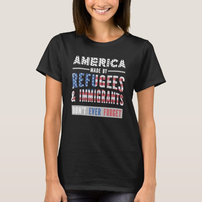 Amerika, das von Flüchtlingen und Immigranten gesc T-Shirt (Vorderseite)
