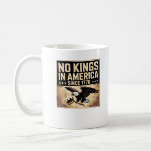 Amerika-Flagge Dekor Keine Könige In Amerika Seit Kaffeetasse