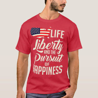 Amerika: Freiheit im Leben und das Streben nach Gl T-Shirt