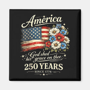 Amerika Gott goss seine Gnade über dich 250 Jahre Magnet