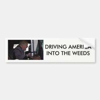 "Amerika in die Unkräuter fahrend" Anti-Donald Autoaufkleber