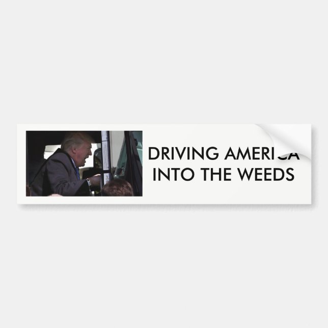 "Amerika in die Unkräuter fahrend" Anti-Donald Autoaufkleber (Vorne)