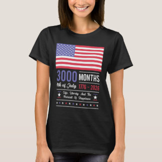 Amerika-Jubiläum USA 3000 Monate 250 Jahre Juli T-Shirt