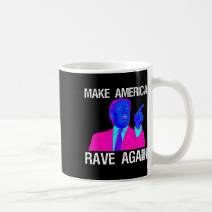 Amerika Rave wieder Funny Edm Trump Kaffeetasse