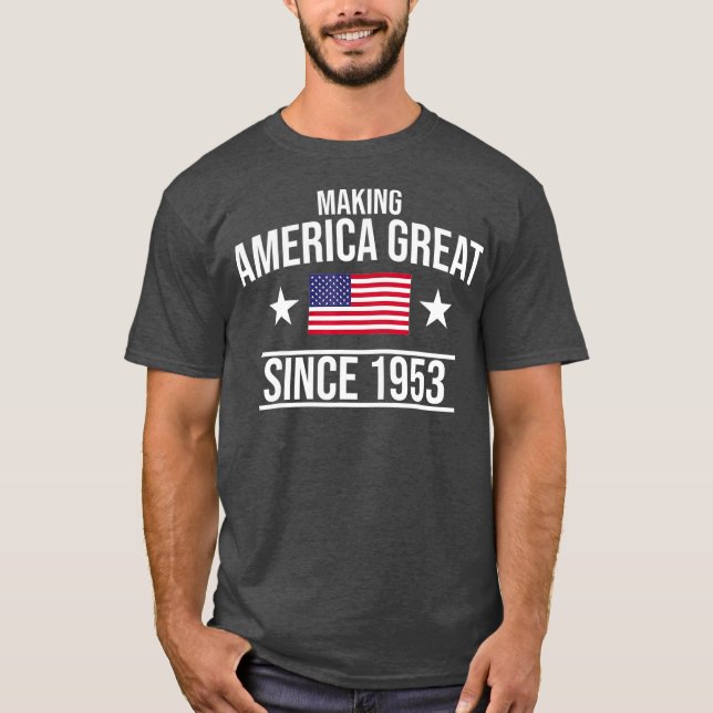 Amerika seit 1953 zum großen Ganzen machen T-Shirt (Vorderseite)