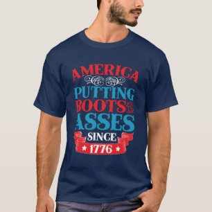 Amerika tritt Ärsche seit 1776 Lustig Patriotisch T-Shirt