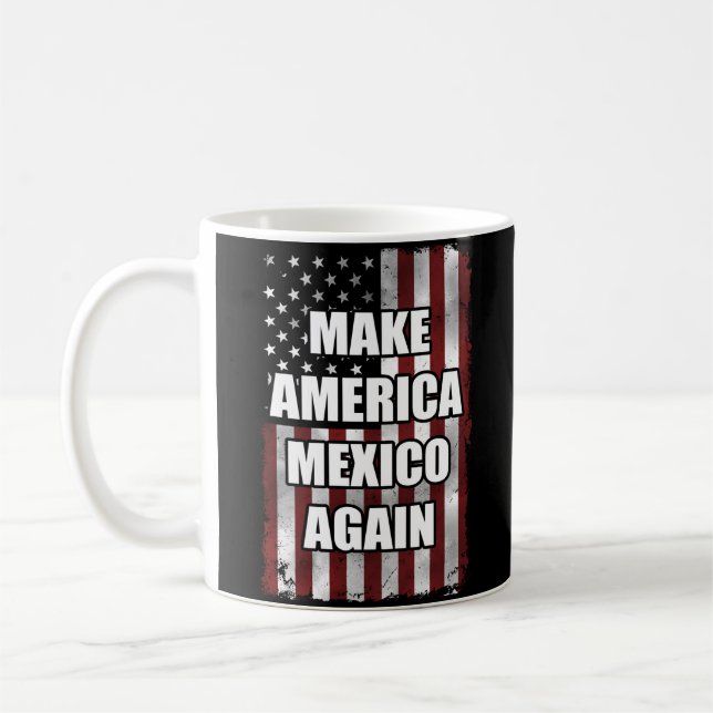 Amerika und Mexiko wieder Shirt | Funny Trump-Gesc Kaffeetasse (Links)