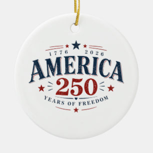 Amerika USA 250., 250 Jahre Freiheit Keramik Ornament