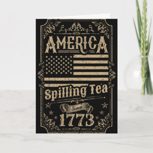 Amerika verschüttet Tee seit 1773 4. Juli-Geschenk Karte