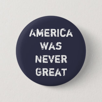 Amerika war nie groß button