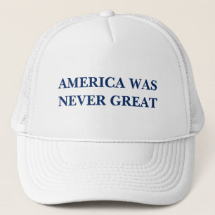 AMERIKA WAR NIE GROSS TRUCKERKAPPE