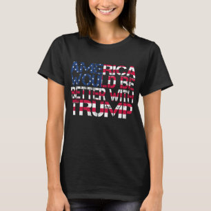 Amerika wäre besser mit Trump-Wahl 2024 T-Shirt