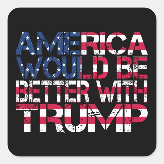 Amerika wäre mit Trump-Wahl 2024 besser dran Quadratischer Aufkleber (Vorderseite)